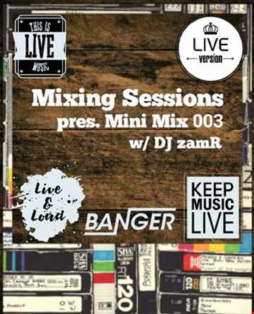DJ zamR Mixing Sessions pres. Mini Mix 003
