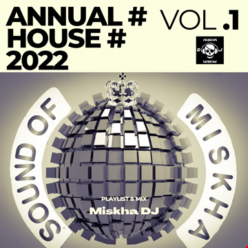 Sound of Miskha #Annual  #House #2022