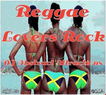 Reggae | Lovers Rock DJ Abstract Attractions