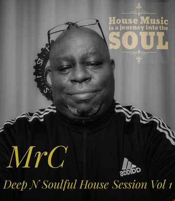 MR.C DEEP N SOULFUL HOUSE VOL 1 JAN MIX 2021
