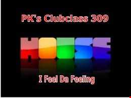 PK's Clubclass 309 I Feel Da Feeling
