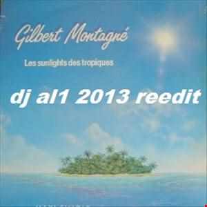 GILBERT MONTAGNE sunlights (dj al1 reedit 2013)