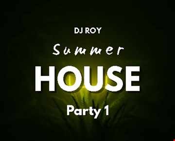 2020 Dj Roy Summer House Party 1