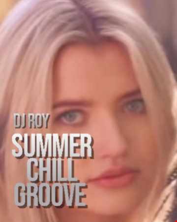 2021 Dj Roy Chill Summer Groove