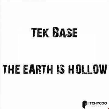 Tek Base - The Earth Is Hollow (Original mix)