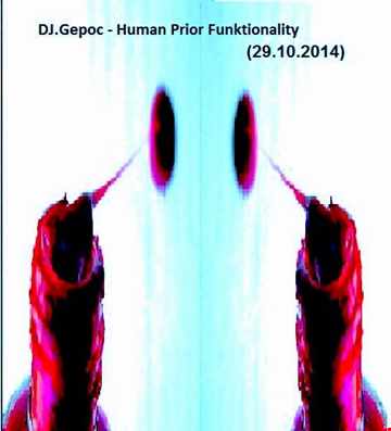 Dj.Gepoc  - Human Prior Funktionality (29.10.2014)