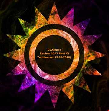 DJ.Gepoc Review 2013 Best Of Techhouse (19.09.2020)
