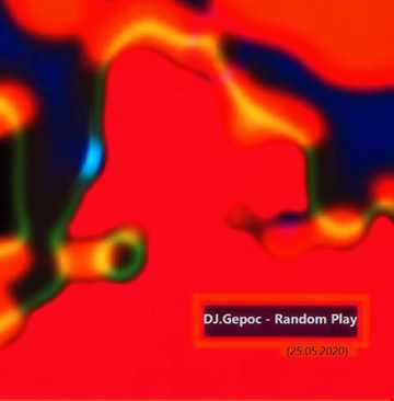 DJ.Gepoc - Random Play (25.05.2020)