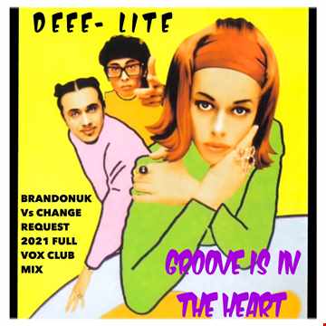 Deee Lite   Groove Is In The Heart (BrandonUK Vs Change Request Club Mix)