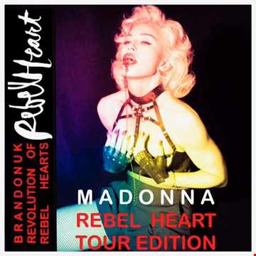 Madonna   Revolution Of Rebel Hearts (BrandonUK Rebel Heart Tour 2015 Edition)