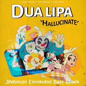 Dua Lipa   Hallucinate (Jyvhouse Extended Bass Remix)
