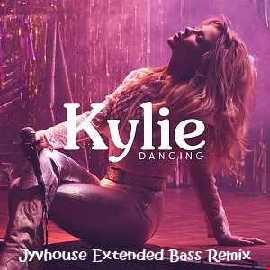 Kylie Minogue Dancing (Jyvhouse Extended Bass Remix)