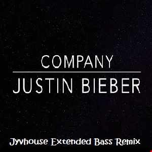 Justin Bieber Company (Jyvhouse Extended Bass Remix)