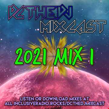 DCtheDJ Mixcast - 2021 Mix 1