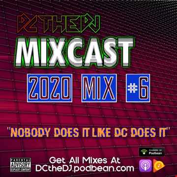 DCtheDJ Mixcast - 2020 Mix 6