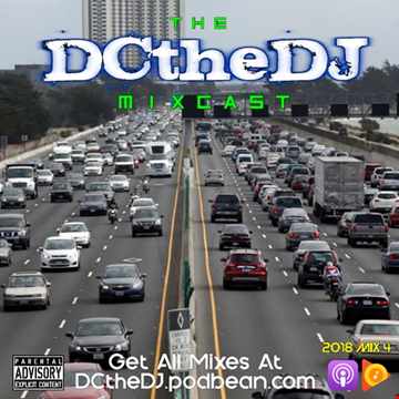 DCtheDJ MIXcast - 2018 Mix 4