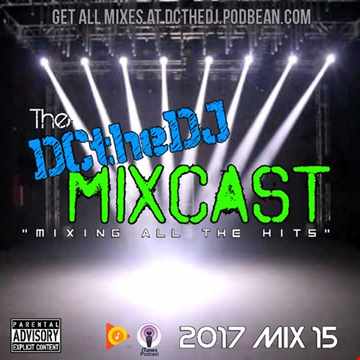 DCtheDJ MIXcast - 2017 Mix 15