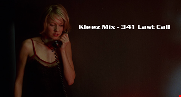 Kleez Mix   341 Last Call