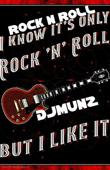 ROCK N ROLL DJMUNZ