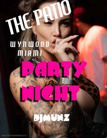 DJ MUNZ@THE PATIO WYNWOOD MIAMI