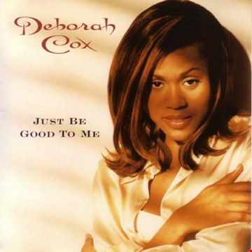 DEBORAH COX JUST BE GOOD TO ME (DJ AMANDA VS CHRIS COX)
