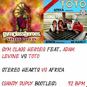GYM CLASS HEROES Feat. ADAM LEVINE VS TOTO Stereo hearts VS Africa (Sandy DUPUY Bootleg) 92 BPM