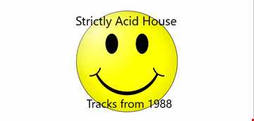 STRICTLY ACID HOUSE TRACKS FROM 1988 FREE DOWNLOAD 