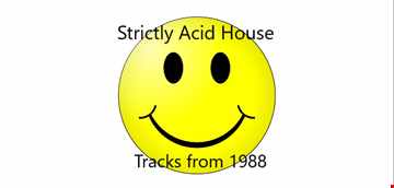 STRICTLY ACID HOUSE TRACKS FROM 1988 FREE DOWNLOAD