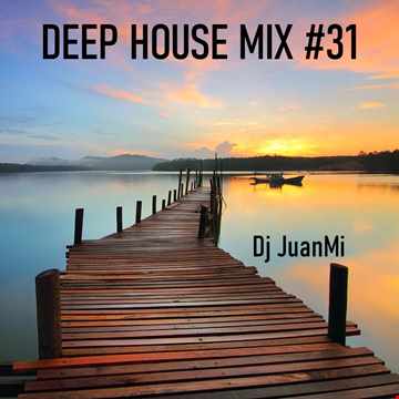 deep house mix 31