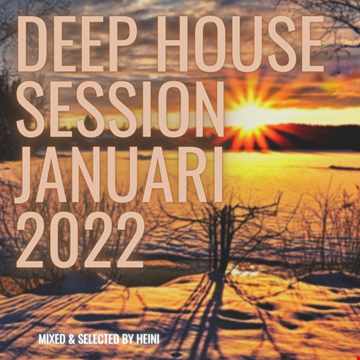 Deep House Session Januari 2022