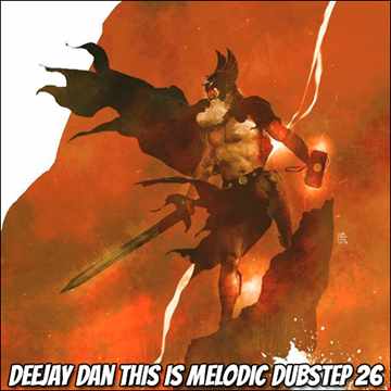 DeeJay Dan - This Is MELODIC DUBSTEP 26 [2022]