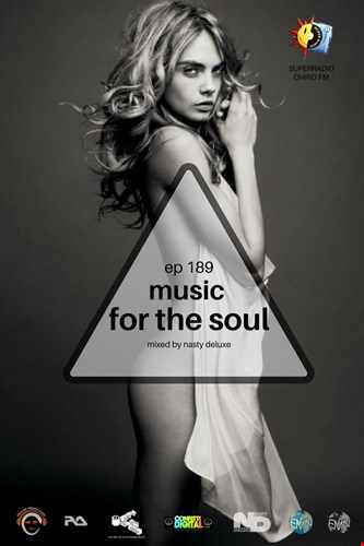    Music for the Soul Ep 189 - 97.0 Super Radio Ohrid FM - Mixed by Nasty Deluxe