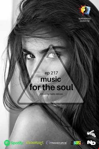 Music for the Soul Ep 217 - 97.0 Superradio Ohrid FM - Mixed by Nasty Deluxe