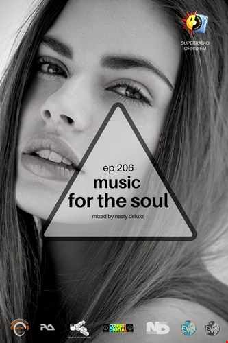 Music for the Soul - Ep 206 - 97.0 Superradio Ohrid FM - Mixed by Nasty Deluxe