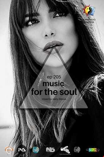 Music for the Soul - Ep 205 - 97.0 Superradio Ohrid FM - Mixed by Nasty Deluxe