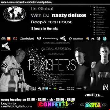 Global Session - Nasty deluxe, Flashers - Confetti Digital UK / London