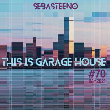This Is GARAGE HOUSE 70 The Story Continues.... June 2021