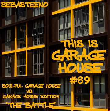 This Is GARAGE HOUSE 89 The BATTLE! Soulful Garage House Vs Garage House 01 2022
