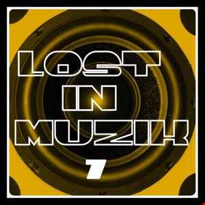 lost in muzik - volume 7