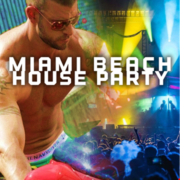 MIAMI BEACH HOUSE PARTY