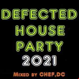 DEFECTED HOUSE PARTY 2021