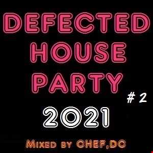 DEFECTED HOUSE PARTY # 2