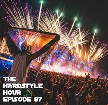 The Hardstyle Hour Episode 87