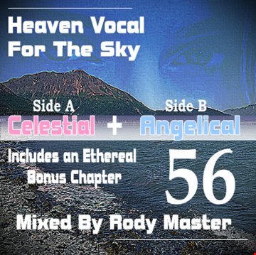 Rody Master_Heaven Vocal For The Sky Vol.56_ Side A_ Celestial Version