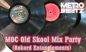 MOC Old Skool Mix Party (Rekord Entanglements) (Aired On MOCRadio.com 7-25-20)