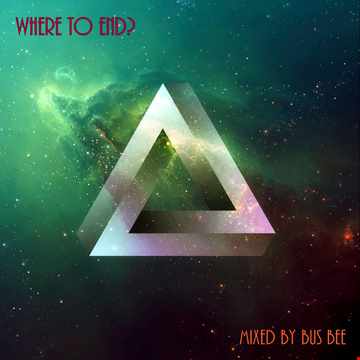 Where To End? - A Two Hour Ambient Mix Mixed By Bus Bee