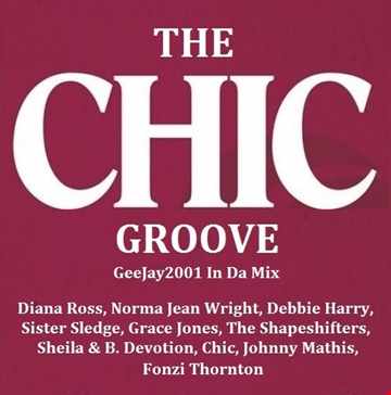 The CHIC Groove - GeeJay2001 In Da Mix