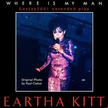 Eartha Kitt - Where Is My Man (GeeJay2001 extended play)