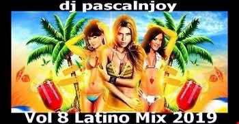 dj pascalnjoy vol 8 latino mix 2019
