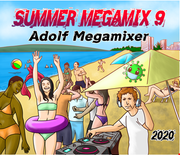SUMMER MEGAMIX 9 (Adolf Megamixer) 2020
